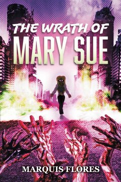 The Wrath of Mary Sue (eBook, ePUB) - Flores, Marquis