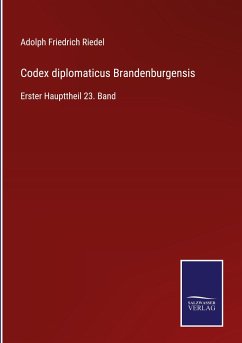 Codex diplomaticus Brandenburgensis - Riedel, Adolph Friedrich