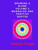 Drawing A Blank Volume 2 Mandalas and Positive Quotes