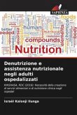 Denutrizione e assistenza nutrizionale negli adulti ospedalizzati