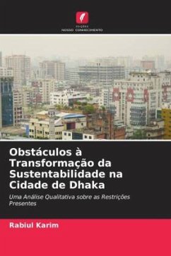 Obstáculos à Transformação da Sustentabilidade na Cidade de Dhaka - Karim, Rabiul