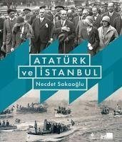 Atatürk ve Istanbul Ciltli - Sakaoglu, Necdet