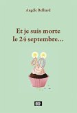 Et je suis morte le 24 septembre... (eBook, ePUB)