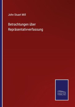 Betrachtungen über Repräsentativverfassung - Mill, John Stuart