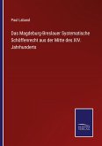 Das Magdeburg-Breslauer Systematische Schöffenrecht aus der Mitte des XIV. Jahrhunderts