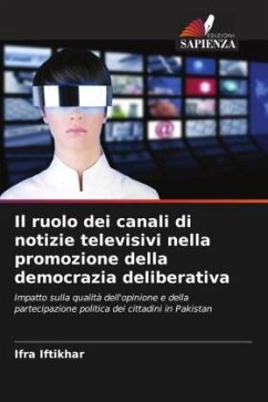 Il ruolo dei canali di notizie televisivi nella promozione della democrazia deliberativa - Iftikhar, Ifra