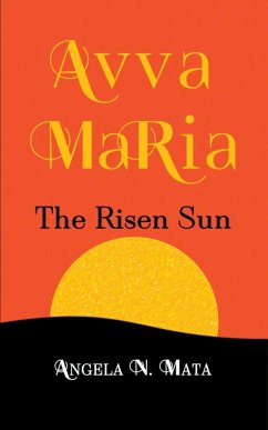 Avva Maria (The Risen Sun) - Mata, Angela N.