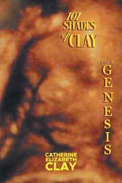 101 Shades of Clay - Clay, Catherine Elizabeth