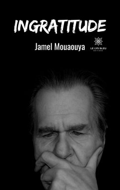 Ingratitude - Jamel Mouaouya