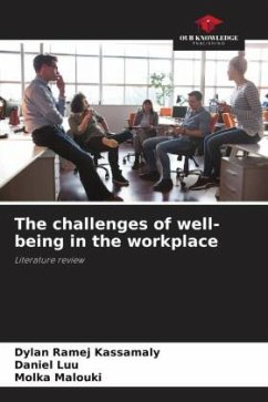 The challenges of well-being in the workplace - Ramej Kassamaly, Dylan;Luu, Daniel;Malouki, Molka