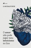 O amor não pode jogar meu estoicismo no lixo (eBook, ePUB)