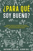 ¿Para Qué soy Bueno? (eBook, ePUB)