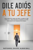 Dile Adiós a tu Jefe (eBook, ePUB)