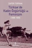 Türkiyede Kadin Özgürlügü ve Feminizm 1908-1935