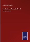 Handbuch der Münz-, Maaß- und Gewichtskunde