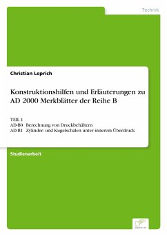 Konstruktionshilfen und Erläuterungen zu AD 2000 Merkblätter der Reihe B - Leprich, Christian