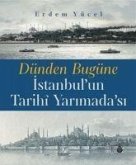 Dünden Bugüne Istanbulun Tarihi Yarimadasi Ciltli