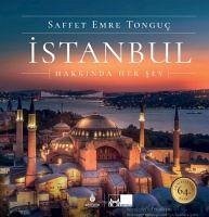 Istanbul Hakkinda Her Sey Ciltli - Emre Tonguc, Saffet