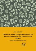 Die Reise Seiner königlichen Hoheit des Prinzen Waldemar von Preußen nach Indien