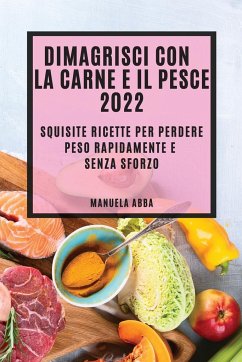 DIMAGRISCI CON LA CARNE E IL PESCE 2022 - Abba, Manuela