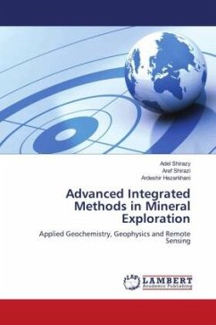 Advanced Integrated Methods in Mineral Exploration - Shirazy, Adel;Shirazi, Aref;Hezarkhani, Ardeshir