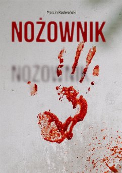 Nożownik (eBook, ePUB) - Radwański, Marcin