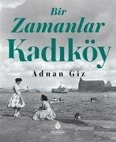 Bir Zamanlar Kadiköy Ciltli - Giz, Adnan