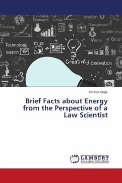 Brief Facts about Energy from the Perspective of a Law Scientist - Franjic, Sinisa