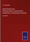 Quellensammlung der Schleswig-Holstein-Lauenburgischen Gesellschaft fur vaterlandische Geschichte
