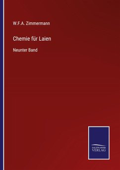 Chemie für Laien - Zimmermann, W. F. A.