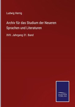 Archiv für das Studium der Neueren Sprachen und Literaturen - Herrig, Ludwig