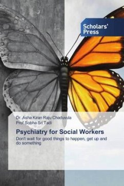 Psychiatry for Social Workers - Chaduvula, Dr. Asha Kiran Raju;Tadi, Prof Sobha Sri