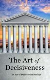 The Art of Decisiveness (eBook, ePUB)