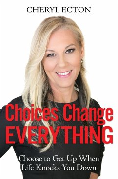 Choices Change Everything - Ecton, Cheryl