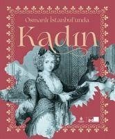 Osmanli Istanbulunda Kadin Ciltli - Kolektif