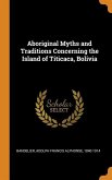 Aboriginal Myths and Traditions Concerning the Island of Titicaca, Bolivia