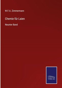 Chemie für Laien - Zimmermann, W. F. A.