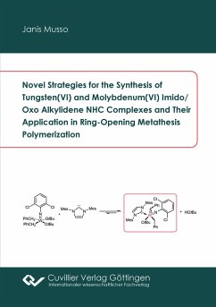 Novel Strategies for the Synthesis of Tungsten(VI) and Molybdenum(VI) Imido/Oxo Alkylidene NHC Complexes and Their Application in Ring-Opening Metathesis Polymerization - Musso, Janis