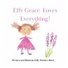 Effy Grace Loves Everything! - Bild 1