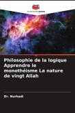 Philosophie de la logique Apprendre le monothéisme La nature de vingt Allah