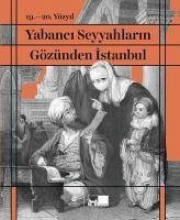 19. - 20. Yüzyil Yabanci Seyyahlarin Gözünden Istanbul Ciltli - Ortayli, Ilber