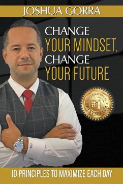 Change Your Mindset, Change Your Future - Gorra, Joshua