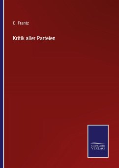 Kritik aller Parteien - Frantz, C.