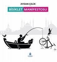 Bisiklet Manifestosu Ciltli - Celik, Aydan