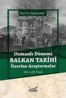 Osmanli Dönemi Balkan Tarihi Üzerine Arastirmalar - Sahin, Gürsoy