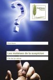 Les malaises de la suspicion