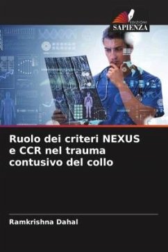 Ruolo dei criteri NEXUS e CCR nel trauma contusivo del collo - Dahal, Ramkrishna