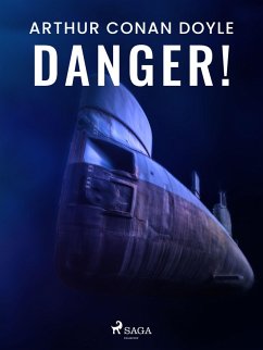 Danger! (eBook, ePUB) - Doyle, Arthur Conan