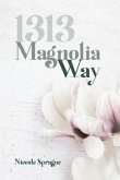 1313 Magnolia Way (eBook, ePUB)