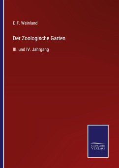 Der Zoologische Garten - Weinland, D. F.